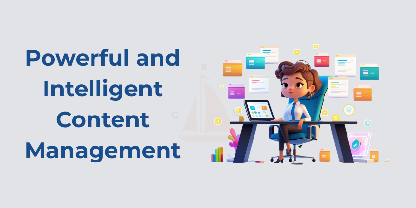 Powerful and Intelligent Content Management
